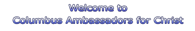 welcome to Columbus Ambassadors For Christ (CAFC)